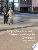 Geographical information systems and computer cartography Christopher Jones.