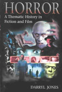 Horror : a thematic history in fiction and film.