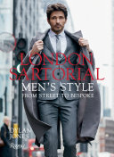 London sartorial : men's style from street to bespoke / Dylan Jones.
