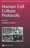 Human Cell Culture Protocols edited by Gareth E. Jones.