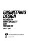Engineering design : reliability, maintainability, and testability / by James V. Jones.