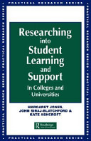 Researching into student learning and support : in colleges and universities / Margaret Jones, John Siraj-Blatchford and Kate Ashcroft.