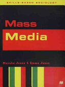 Mass media / Marsha Jones and Emma Jones.