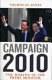 Campaign 2010 : the making of the Prime Minister / Nicholas Jones.