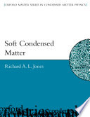 Soft condensed matter / R.A.L. Jones.