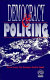 Democracy and policing / Trevor Jones, Tim Newburn and David J.Smith.