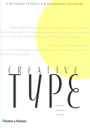 Creative type : a sourcebook of classic and contemporary letterforms / Cees W. de Jong, Alston W. Purvis, Friedrich Friedl ; [translated from the Dutch by Roz Vatter-Buck, Doe-Eye].