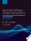 Nonlinear ordinary differential equations an introduction for scientists and engineers / D.W. Jordan and P. Smith.