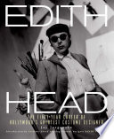 Edith Head the fifty-year career of Hollywood's greatest costume designer / Jay Jorgensen ; introduction by Sandy Powell.