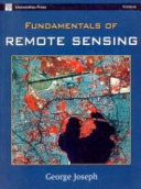 Fundamentals of remote sensing / George Joseph.