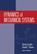 Dynamics of mechanical systems / Harold Josephs, Ronald L. Huston.
