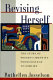 Revising herself : the story of women's identity from college to midlife / Ruthellen Josselson.