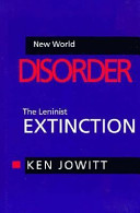 New world disorder : the Leninist extinction / Ken Jowitt.