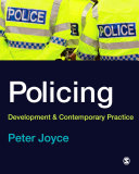 Policing : development & contemporary practice / Peter Joyce.