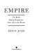 Empire : the British Imperial experience, from 1765 to the present.