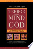 Terror in the mind of God : the global rise of religious violence / Mark Juergensmeyer.