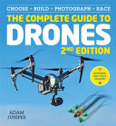 The complete guide to drones / Adam Juniper.