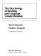 The psychology of reading and language comprehension / Marcel Adam Just, Patricia A. Carpenter.