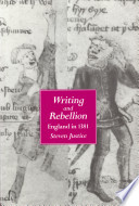 Writing and rebellion : England in 1381 / Steven Justice.