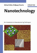 Nanotechnology : an introduction to nanostructuring techniques / Micheal Köhler, Wolfgang Fritzsche.