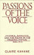 Passions of the voice : hysteria, narrative, and the figure of the speaking woman, 1850-1915 / Claire Kahane.