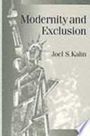 Modernity and exclusion / Joel S. Kahn.