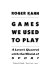 Games we used to play : a lover's quarrel with the world of sport / Roger Kahn.