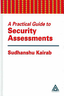 A practical guide to security assessments / Sudhanshu Kairab.