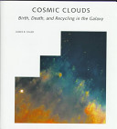 Cosmic clouds : birth, death, and recycling in the galaxy / James B. Kaler.