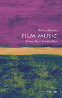 Film music : a very short introduction / Kathryn Kalinak.