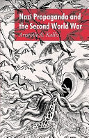 Nazi propaganda and the Second World War / Aristotle A. Kallis.