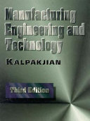 Manufacturing engineering and technology / Serope Kalpakjian.
