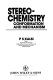 Stereo-chemistry : conformation and mechanism / P.S. Kalsi.