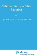 National transportation planning / by Adib Kanafani and Daniel Sperling.