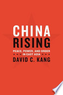 China rising : peace, power, and order in East Asia / David C. Kang.