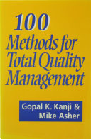 100 methods for total quality management / Gopal K. Kanji and Mike Asher.