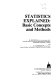 Statistics explained : basic concepts and methods / R. Kapadia and G. Andersson.
