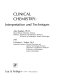Clinical chemistry : interpretation and techniques / (by) Alex Kaplan and LaVerne L. Szabo.