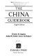 The China guidebook / by F.M. Kaplan, J.M. Sobin and A.J. De Keijzer.