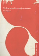 The postcolonial politics of development / Ilan Kapoor.