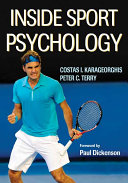 Inside sport psychology / Costas I. Karageorghis, Peter C. Terry.