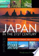 Japan in the 21st century : environment, economy, and society / Pradyumna P. Karan.