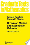 Brownian motion and stochastic calculus / Ioannis Karatzas, Steven E. Shreve.