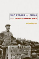 Mao Zedong and China in the twentieth-century world : a concise history / Rebecca E. Karl.