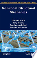 Non-local structural mechanics / Danilo Karlicic, Tony Murmu, Sondipon Adhikari, Michael McCarthy.