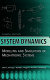 System dynamics : modeling and simulation of mechatronic systems / Dean C. Karnopp, Donald L. Margolis, Ronald C. Rosenberg.
