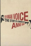 The human voice : the story of a remarkable talent / Anne Karpf.