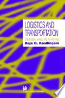 Logistics and transportation : design and planning / Raja G. Kasilingam.