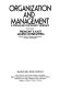 Organization and management : a systems and contingency approach / Fremont E. Kast, James E. Rosenzweig.