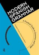 Modern Spanish grammar : a practical guide / Juan Kattán-Ibarra and Christopher J. Pountain.